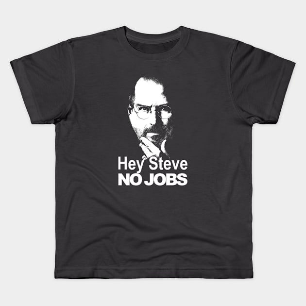 No Jobs Kids T-Shirt by fadinstitute